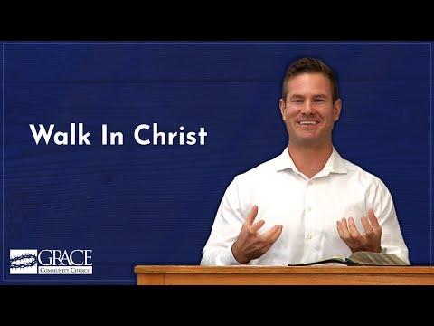 Walk In Christ (Colossians 2:6) - Evan Jennings