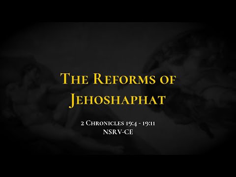 The Reforms of Jehoshaphat - Holy Bible, 2 Chronicles 19:4-19:11