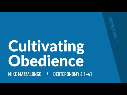 Cultivating Obedience (Deut. 4:1-41) | Mike Mazzalongo | BibleTalk.tv