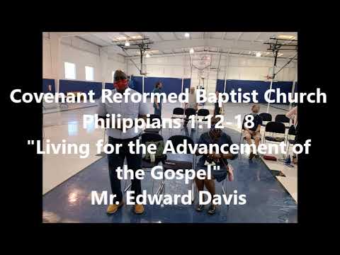 Philippians 1:12 18, Living for the Advancement of the Gospel, Ed Davis