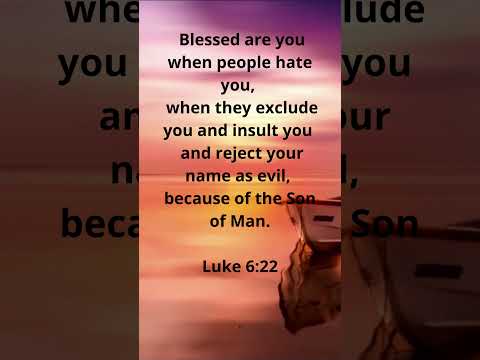THE WORLD WILL HATE YOU! | MEMORIZE HIS VERSES TODAY | Luke 6:22