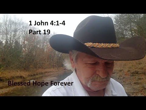 1 John 4:1-4 - Part 19