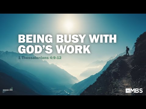 Being Busy With God's Work (1 Thessalonians 4:9-12) | Men's Bible Study | Pastor Kellen Allen