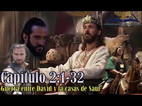 02-2 Samuel 2:1-32/Guerra entre David y la Casa de Saúl