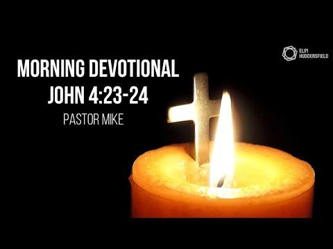 Morning Devotional John 4:23-24