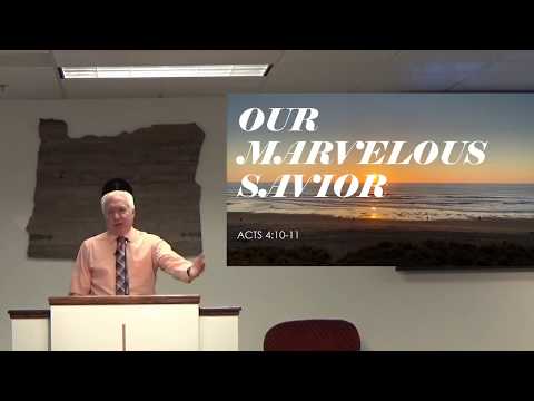 (Live Stream Only) Sunday Morning 3/29/2020 Pastor Steve House - Our Marvelous Savior (Acts 4:10-11)