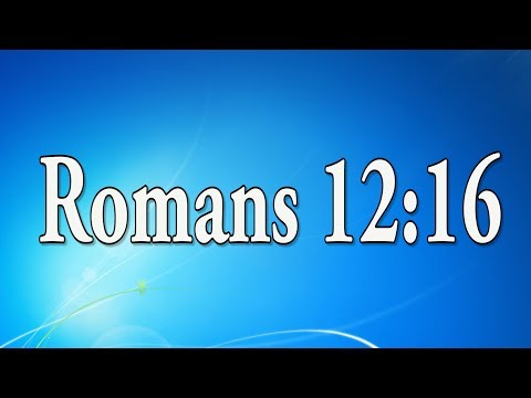Romans 12:16