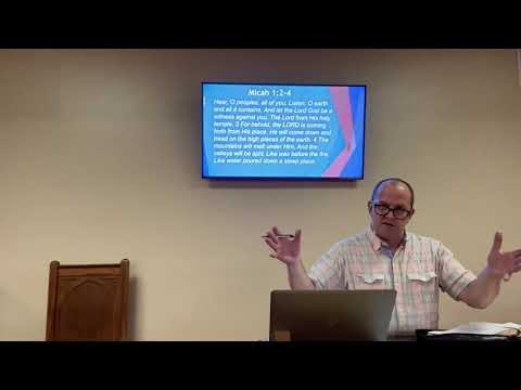 Micah 1:2-4. Wed 7/21/21 | Faith Bible Church West Babylon