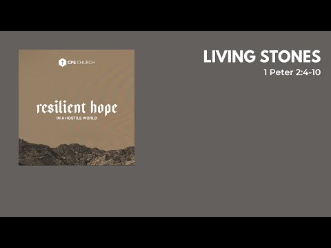 Living Stones (1 Peter 2:4-10) - Ezekiel Ting