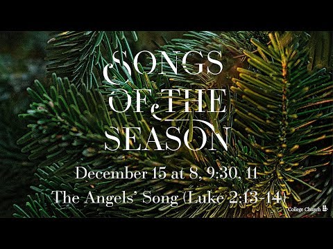 Songs of the Season, The Angels' Song, Luke 2:13-14, December 15