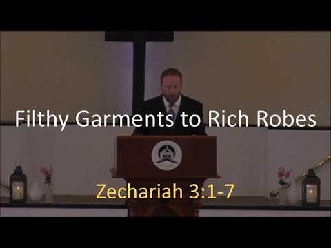 4.12.20 Resurrection Sunday Sermon: Filthy Garments to Rich Robes (Zechariah 3:1-7)