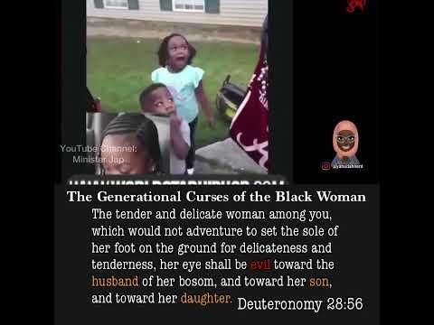 Deuteronomy 28:56- Most modern Black Women hate their children. The TRUTH Hurts the WICKED ONES