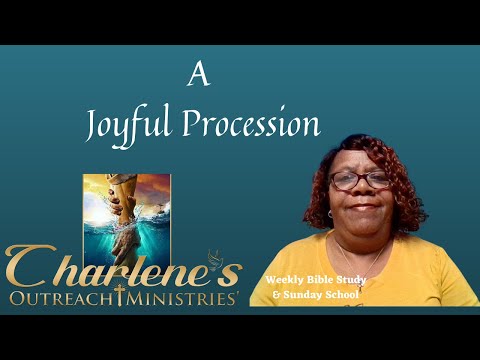 A Joyful Procession. Mark 11: 7-10. Friday's, Daily Bible Study.