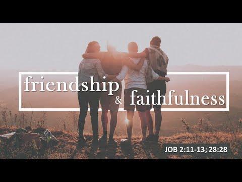 Job 2:11-13 & 28:28 - Friendship & Faithfulness // with Felix Fernandez