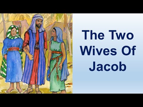 The Two Wives Of Jacob -- Genesis 29:1-35