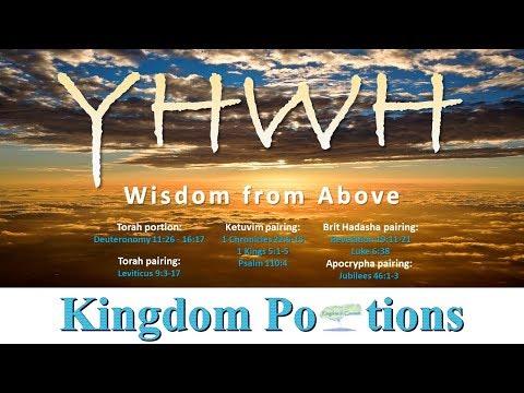 YHWH: Wisdom From Above - Kingdom Portions - Deut. 11:26-16:17