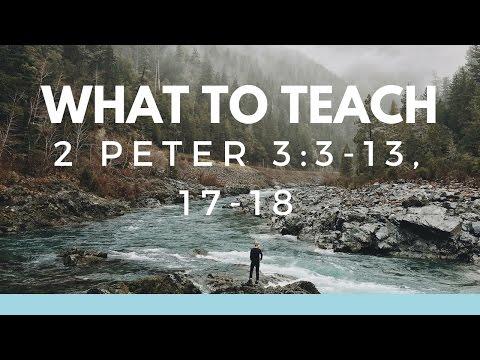 2 Peter 3:1-13, 17-18