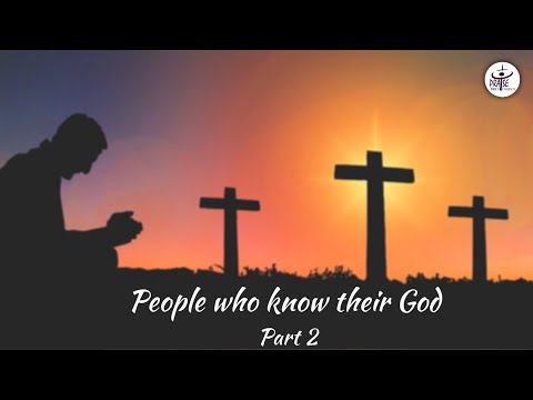 People Who Know Their God 2 | Daniel 11:32 | October 25, 2020