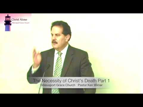 The Necessity of Christ's Death Part 1   Hebrews 9:11-23