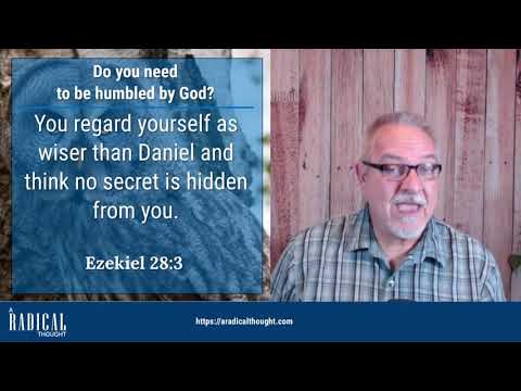 RT053 – Do you need to be humbled by God? Ezekiel 28:3