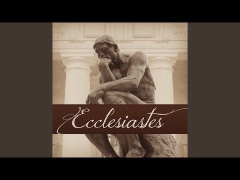 Ecclesiastes 6:1-7:14