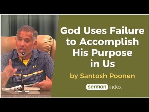God Uses Failure to Accomplish His Purpose in Us by Santosh Poonen