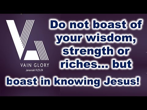 Boasting in nothing except in the cross (Jeremiah 9:23-24)