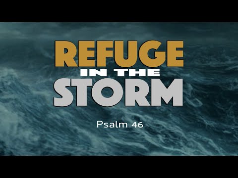 February 28th, 2021.  "Refuge in the Storm: Stop Striving." Psalm 46:8-11.  Genesis 32:1-32.