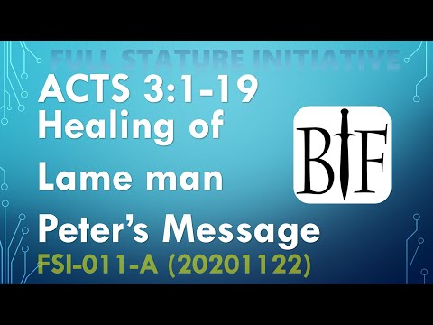 FSI-011-A - Acts 3:1-19, Healing a Lame Man and Peter's Message