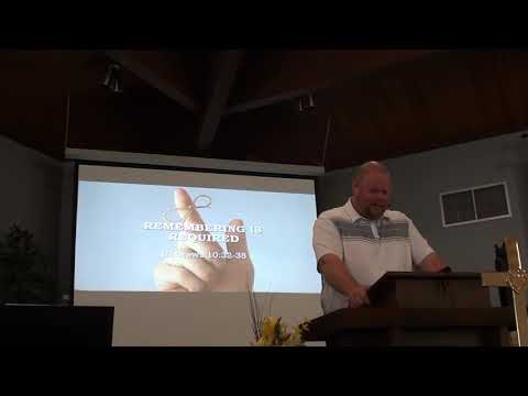 Remembering Is Required - Hebrews 10:32-35 - CBC Brewerton 7/24/22