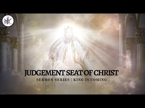 Judgement Seat of Christ | 2 Cor. 5:9-10 | 1 Corinthians 3:10-15 | King Is Coming 4 | May 24, 2020