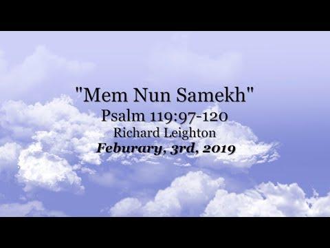 "Mem Nun Samekh" - Psalm 119:97-120 - 2-3-2019