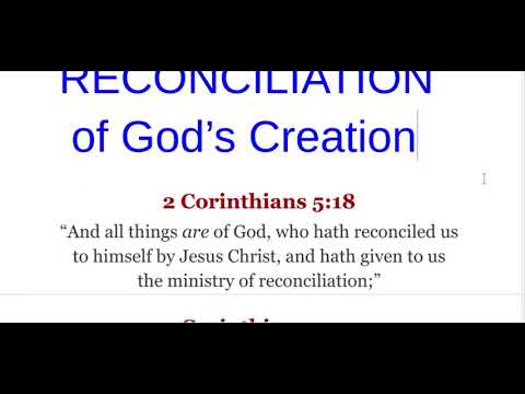Reconcilliation of God's Creation :2 Corinthians 5:18-5:19