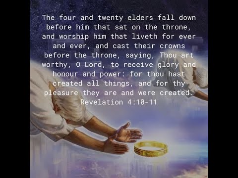 Bible Study for Today: "Revelation 4:4,10,11." (16th March 2022)