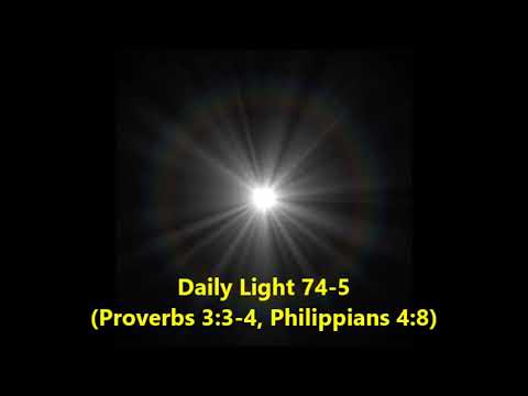 Daily Light March 14th, part 5 (Proverbs 3:3-4, Philippians 4:8)