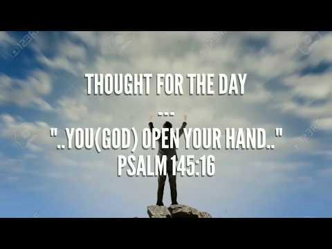You(God) open your hand(Psalm 145:16) Thought for the day, May 11, 2018