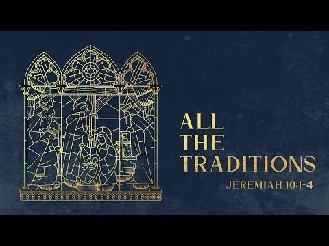 6:30 PM The History of Christmas | Jeremiah 10:1-4 "All the Traditions"