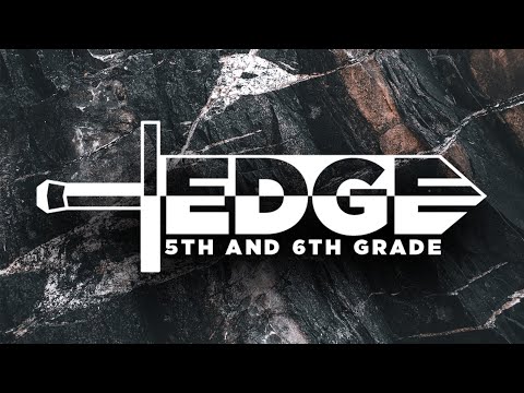 This is EDGE 5th & 6th Grade Ministry (Hebrews 4:12-13) | Joseph Lopez