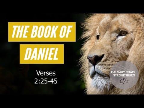 Daniel 2:25-45 || Calvary Chapel Stroudsburg