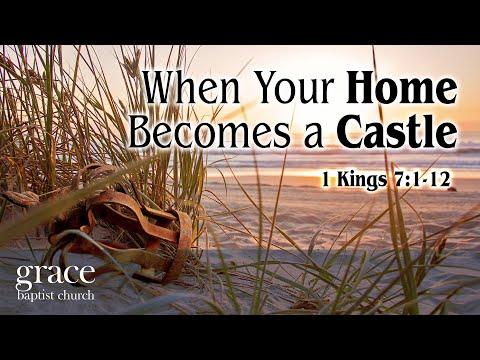 When Your Home Becomes a Castle | 1 Kings 7:1-12