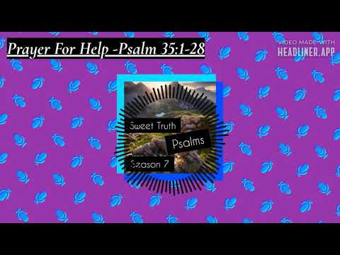 Prayer For Help -Psalm 35:1-28
