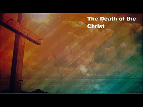 The Death of the Christ (Mark 15 : 1 - 39)