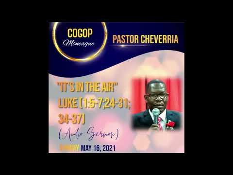 "It's in the Air" (Luke 1:5-7; 24-31; 34-37)                      Pastor Crafton Cheverria