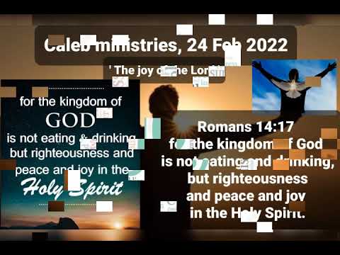 24 02 2022, Caleb ministries, ‘The joy of the Lord’, Proverbs 8:30-31