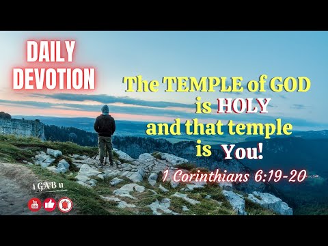 DAILY DEVOTION | TEMPLE OF THE HOLY SPIRIT | 1 CORINTHIANS 6:19-20