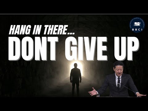 Hang in There, Don't Give Up | Pastor Jae Joo