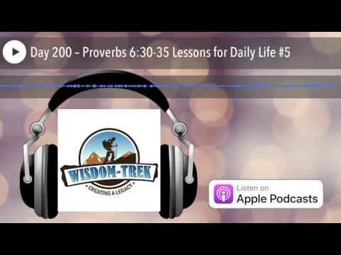 Day 200 – Proverbs 6:30-35 Lessons for Daily Life #5