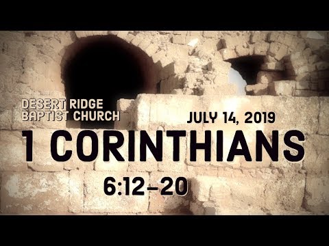 "You Are God's: Glorify Him!" | 1 Corinthians 6:19-20 | 07-14-19