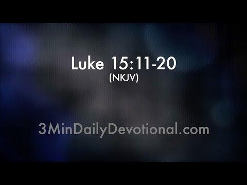 Luke 15:11-20 (3minDailyDevotional) (#178)