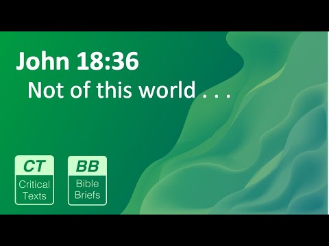 Bible Brief #69 - John 18:36